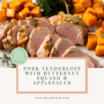 Photo of pork tenderloin with butternut squash and applesauce