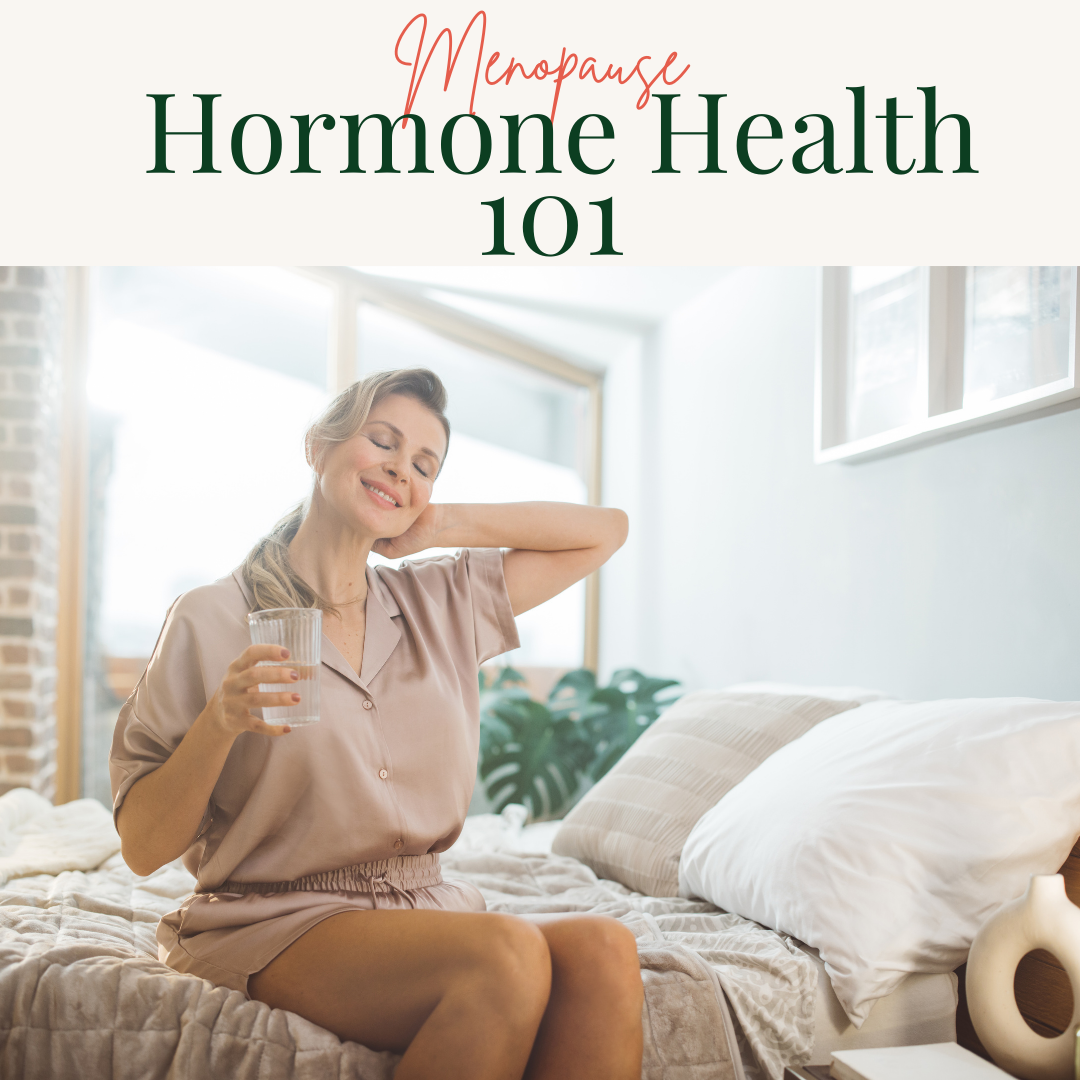 Menopause Hormone Health 101