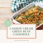 This cashew cream green bean casserole is a lighter, dairy-free holiday recipe that supports midlife wellness.