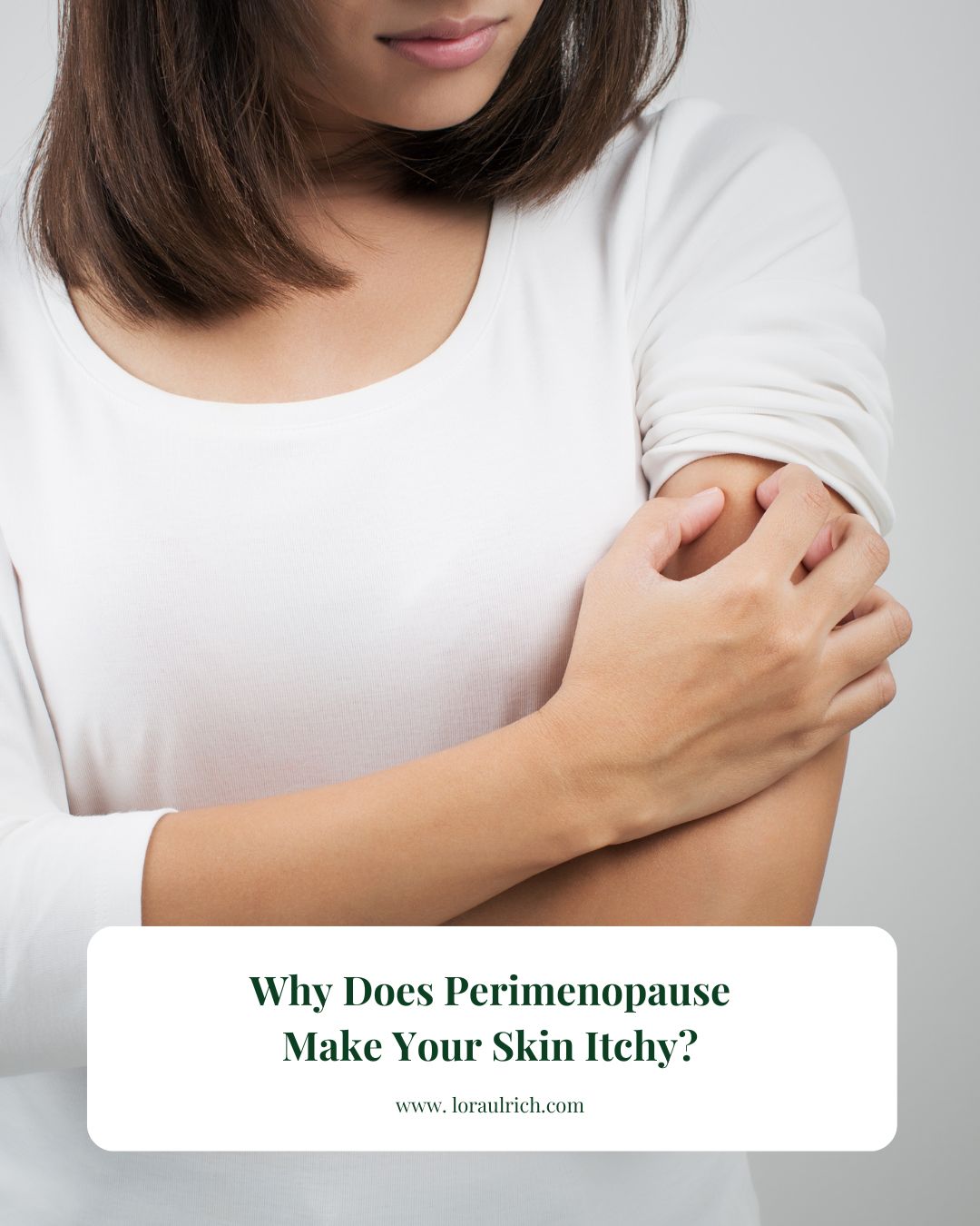 Woman with irritated upper arm showing a common symptom of perimenopause itchy skin.