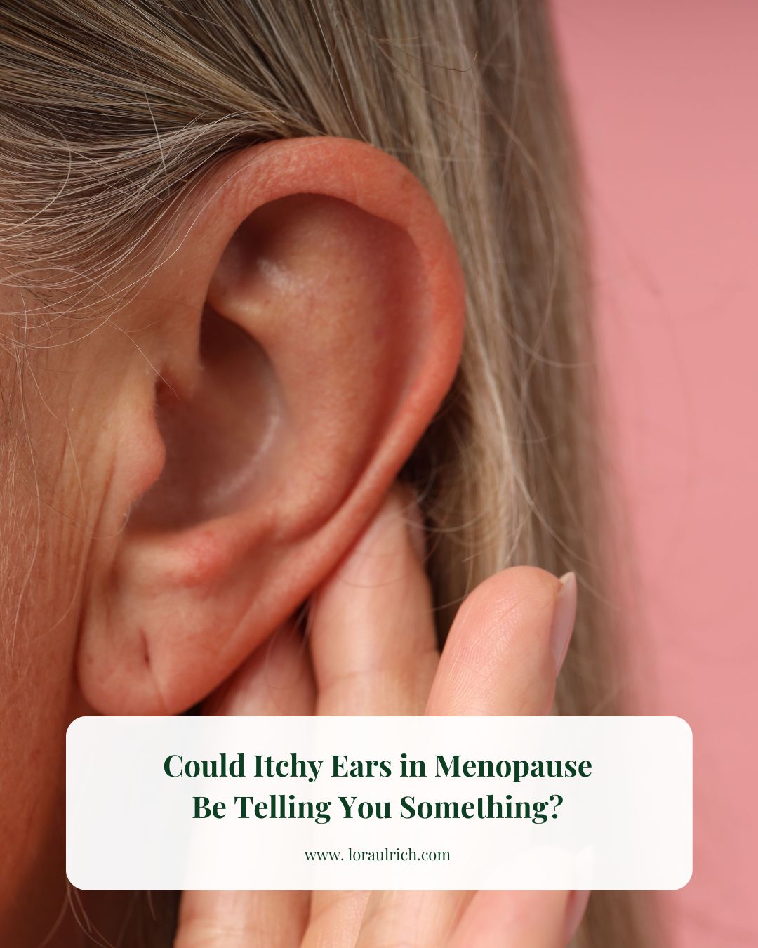 A midlife woman's finger near her ear, showing irritation linked to menopause itchy ears